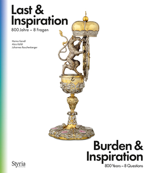 Last & Inspiration / Burden & Inspiration von Kaindl,  Heimo, Kölbl,  Alois, Rauchenberger,  Johannes