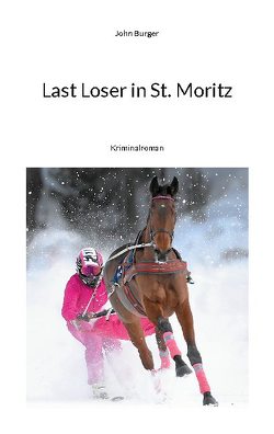 Last Loser in St. Moritz von Burger,  John