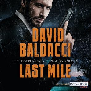 Last Mile von Anton,  Uwe, Baldacci,  David, Wunder,  Dietmar