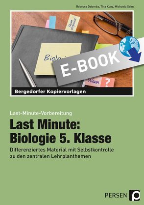 Last Minute: Biologie 5. Klasse von Dziomba,  Rebecca, Konz,  Tina, Seim,  Michaela