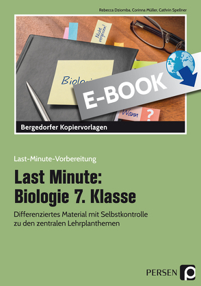 Last Minute: Biologie 7. Klasse von Dziomba,  Rebecca, Müller,  Corinna, Spellner,  Cathrin