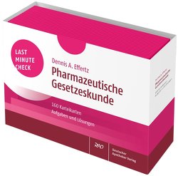 Last Minute Check – Pharmazeutische Gesetzeskunde von Effertz,  Dennis A.