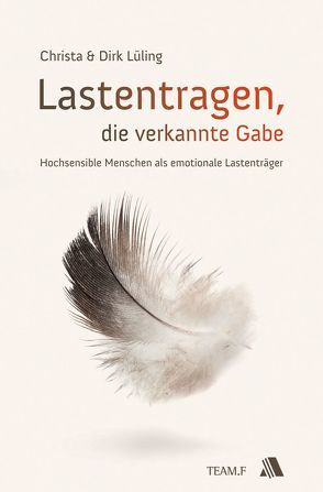 Lastentragen – die verkannte Gabe von Lüling,  Christa, Lüling,  Dirk