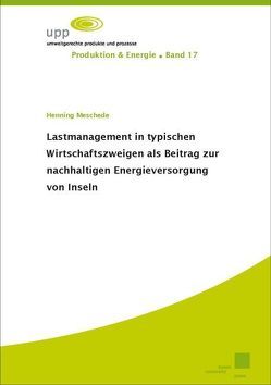 Lastmanagement in typischen Wirtschaftszweigen als Beitrag zur nachhaltigen Energieversorgung von Inseln von Meschede,  Henning