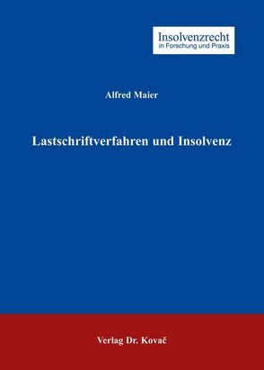 Lastschriftverfahren und Insolvenz von Maier,  Alfred