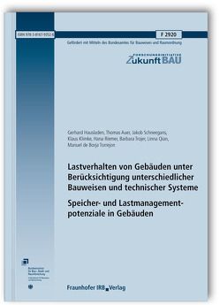 Lastverhalten von Gebäuden unter Berücksichtigung unterschiedlicher Bauweisen und technischer Systeme. Speicher- und Lastmanagementpotenziale in Gebäuden. Abschlussbericht. von Auer,  Thomas, Borja Torrejon,  Manuel de, Hausladen,  Gerhard, Klimke,  Klaus, Qian,  Linna, Riemer,  Hana, Schneegans,  Jakob, Trojer,  Barbara