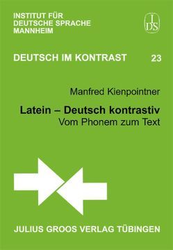 Latein – Deutsch kontrastiv von Kienpointner,  Manfred