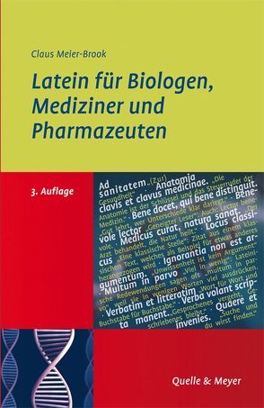 Latein für Biologen, Mediziner und Pharmazeuten von Meier-Brook,  Claus