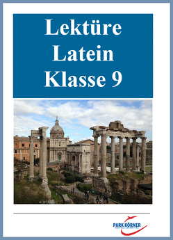 Latein Gymnasium Bayern 9. Klasse – digitales Buch für die Schule, anpassbar auf jedes Niveau von Park Körner GmbH