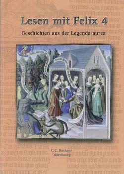 Latein mit Felix – Für Latein als gymnasiale Eingangssprache – Ausgabe für das G8 in Bayern, Latein als 1. Fremdsprache – Band 4