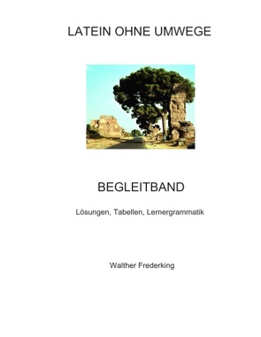 Latein ohne Umwege Begleitband von Frederking,  Walther