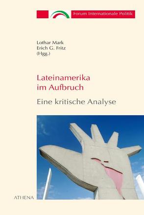 Lateinamerika im Aufbruch – Eine kritische Analyse von Fritz,  Erich G, Mark,  Lothar