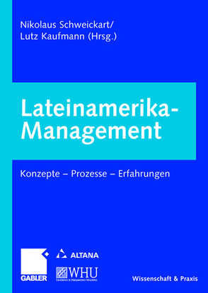 Lateinamerika-Management von Kaufmann,  Lutz, Schweickart,  Nikolaus