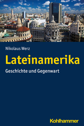 Lateinamerika von Werz,  Nikolaus