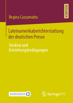 Lateinamerikaberichterstattung der deutschen Presse von Cazzamatta,  Regina