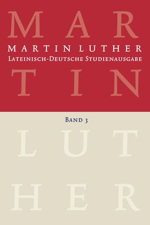 Lateinisch-Deutsche Studienausgabe von Beyer,  MIchael, Härle,  Wilfried, Luther,  Martin, Schilling,  Johannes, Wartenberg,  Günther