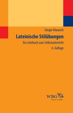 Lateinische Stilübungen von Maurach,  Gregor