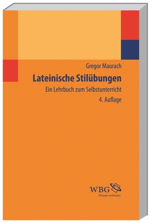 Lateinische Stilübungen von Maurach,  Gregor