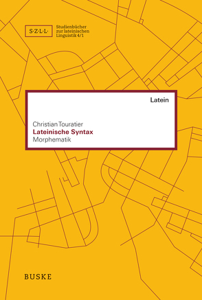 Lateinische Syntax von Touratier,  Christian