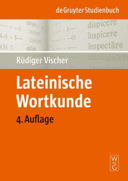 Lateinische Wortkunde von Vischer,  Rüdiger