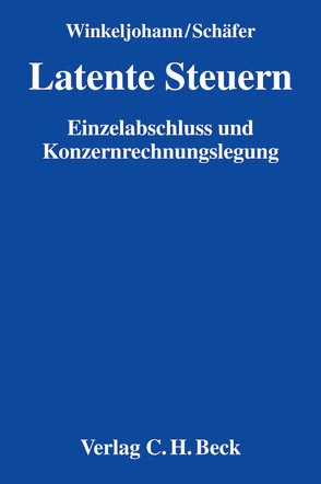 Latente Steuern von Schäfer,  Heiko, Winkeljohann,  Norbert