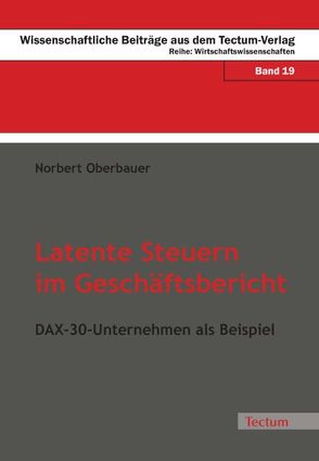 Latente Steuern im Geschäftsbericht von Oberbauer,  Norbert