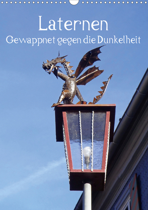 Laternen – Gewappnet gegen die Dunkelheit (Wandkalender 2020 DIN A3 hoch) von Andersen,  Ilona