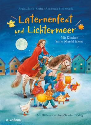 Laternenfest und Lichtermeer von Bestle-Körfer,  Regina, Döring,  Hans Günther, Stollenwerk,  Annemarie