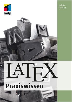 LaTeX Praxiswissen von Schuster,  Ludwig