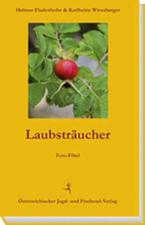 Laubsträucher von Fladenhofer,  Helmut, Wirnsberger,  Karlheinz