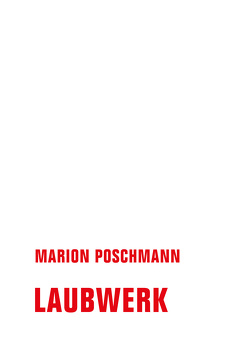 Laubwerk von Lötscher,  Christine, Poppe,  Sandra, Poschmann,  Marion, Riedel,  Christiane