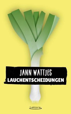 Lauchentscheidungen von Wattjes,  Jann