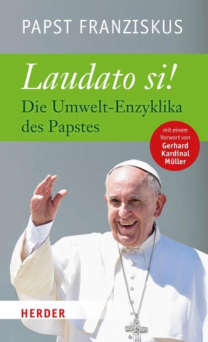Laudato si von Papst Franziskus