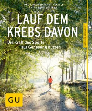 Lauf dem Krebs davon von Berling-Ernst,  Anika, Halle,  Prof. Dr. Martin