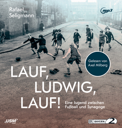 Lauf, Ludwig, Lauf! von Milberg,  Axel, Seligmann,  Rafael