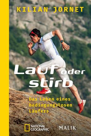 Lauf oder stirb von Förs,  Katharina, Jornet,  Kilian, Reitz,  Barbara