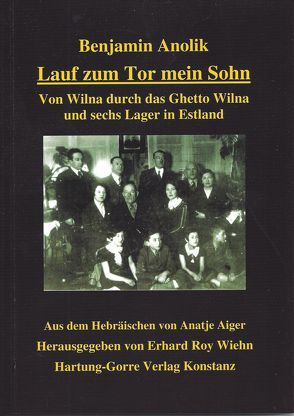 Lauf zum Tor mein Sohn von Aiger,  Anatje, Anolik,  Benjamin, Wiehn,  Erhard R