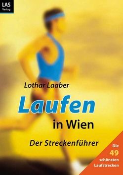 Laufen in Wien von Laaber,  Lothar