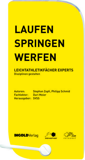 Laufen – Springen – Werfen: Leichtathletikfächer Experts von Meier,  Duri, Schmid,  Philipp, Zopfi,  Stephan