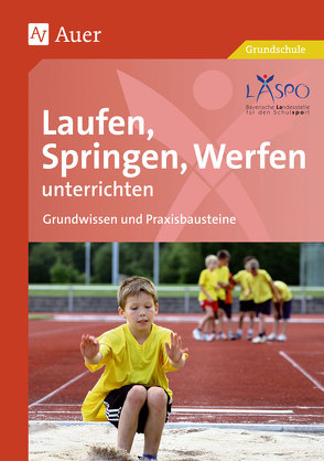 Laufen, Springen, Werfen unterrichten von LASPO*