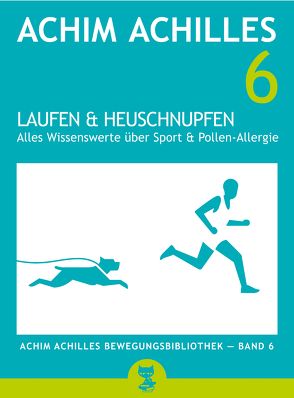 Laufen und Heuschnupfen von Achilles,  Achim