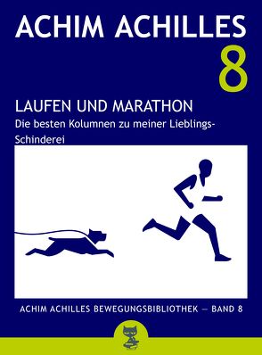 Laufen und Marathon von Achilles,  Achim