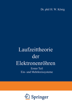 Laufzeittheorie der Elektronenröhren von König,  Herbert W.