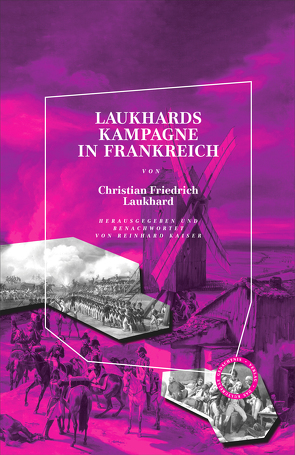 Laukhards Kampagne in Frankreich von Laukhard,  Christian Friedrich