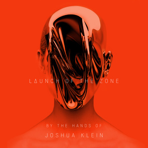 LAUNCH OF THE ZONE von Klein,  Joshua