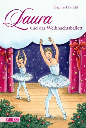 Laura 6: Laura und das Weihnachtsballett von Hoßfeld,  Dagmar, Suetens,  Clara