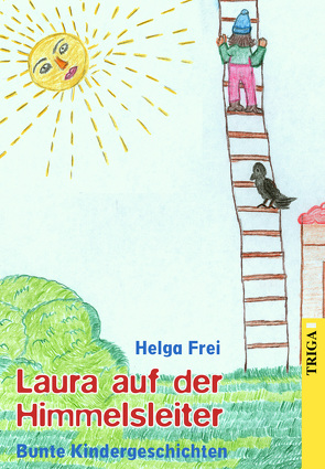 Laura auf der Himmelsleiter von Frei,  Helga