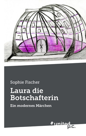 Laura die Botschafterin von Fischer,  Sophie