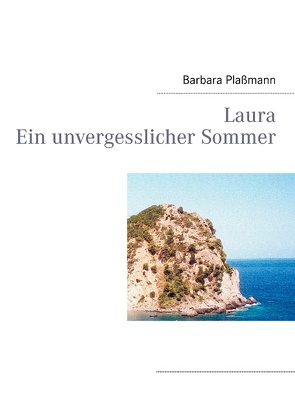 Laura Ein unvergesslicher Sommer von Plaßmann,  Barbara