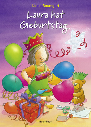 Laura hat Geburtstag von Baumgart,  Klaus